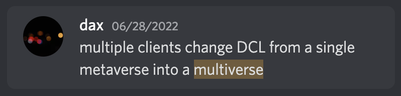 dax — 06/28/2022 - multiple clients change DCL from a single metaverse into a multiverse